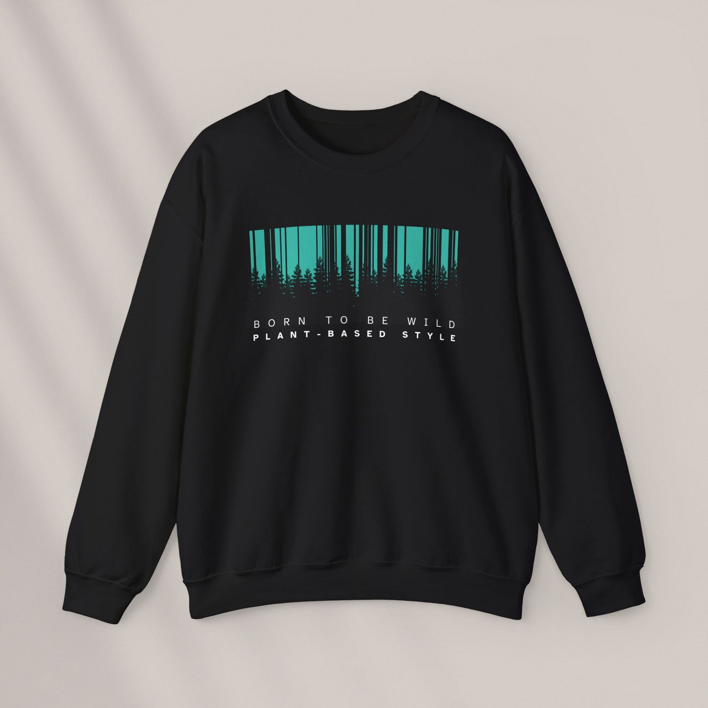 Born to be Wild, Plant-Based Style. Crewneck Sweatshirt
