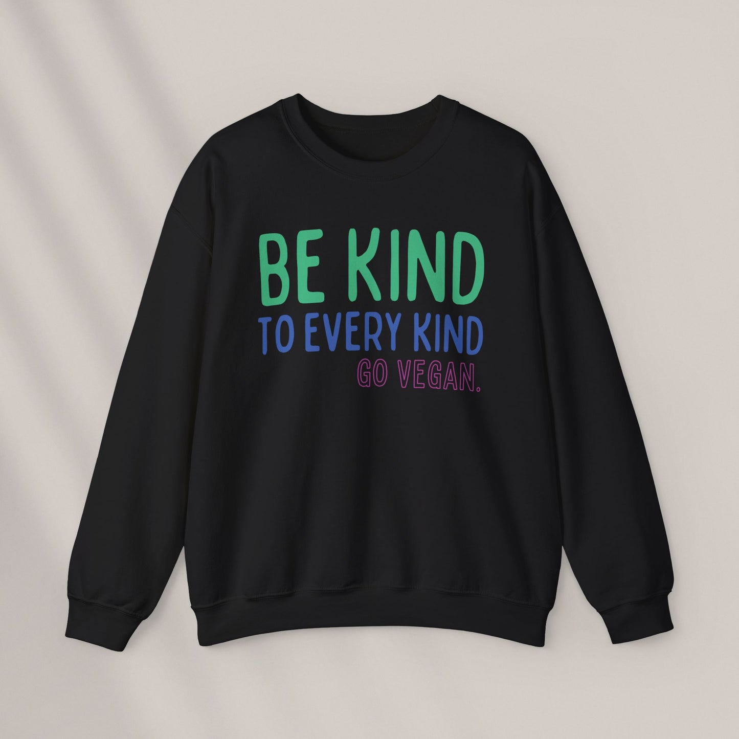 Be Kind to Every Kind. Crewneck Sweatshirt