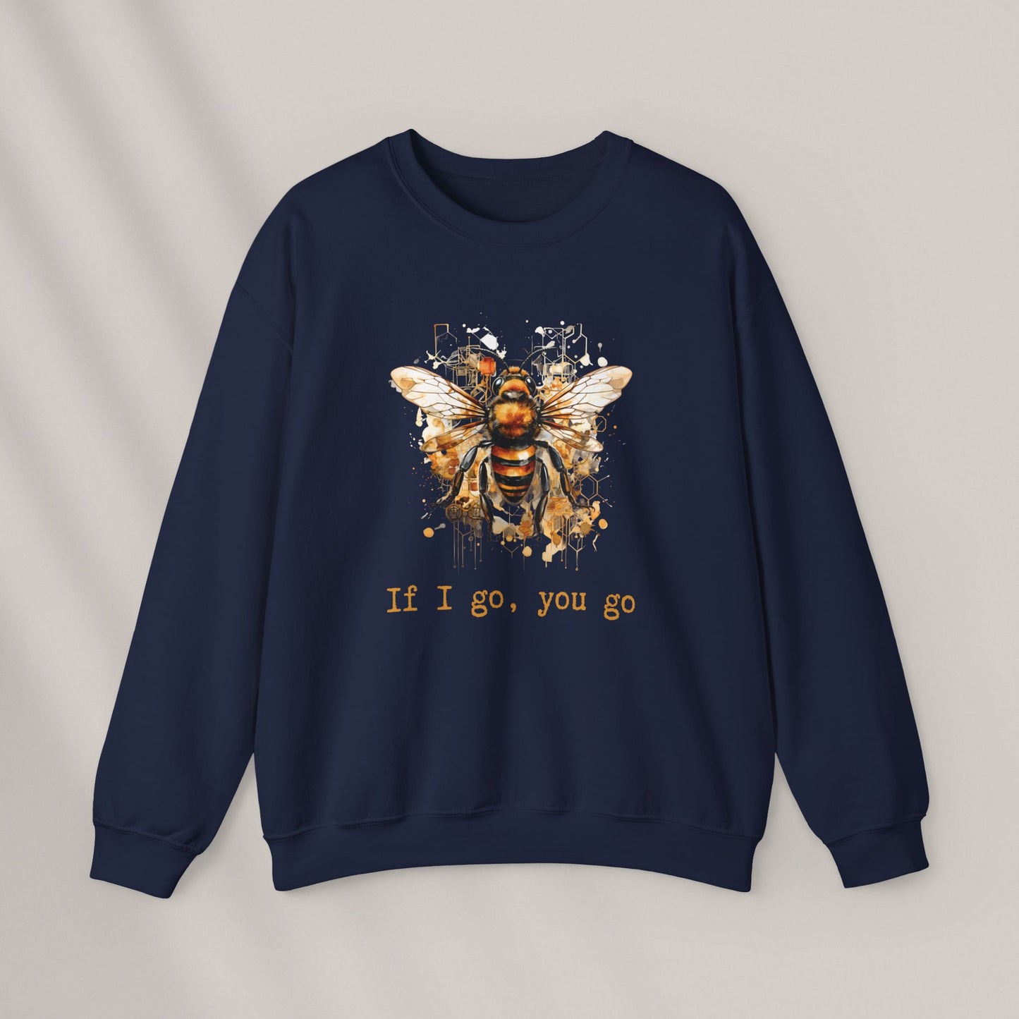 If I Go, You Go. Crewneck Sweatshirt