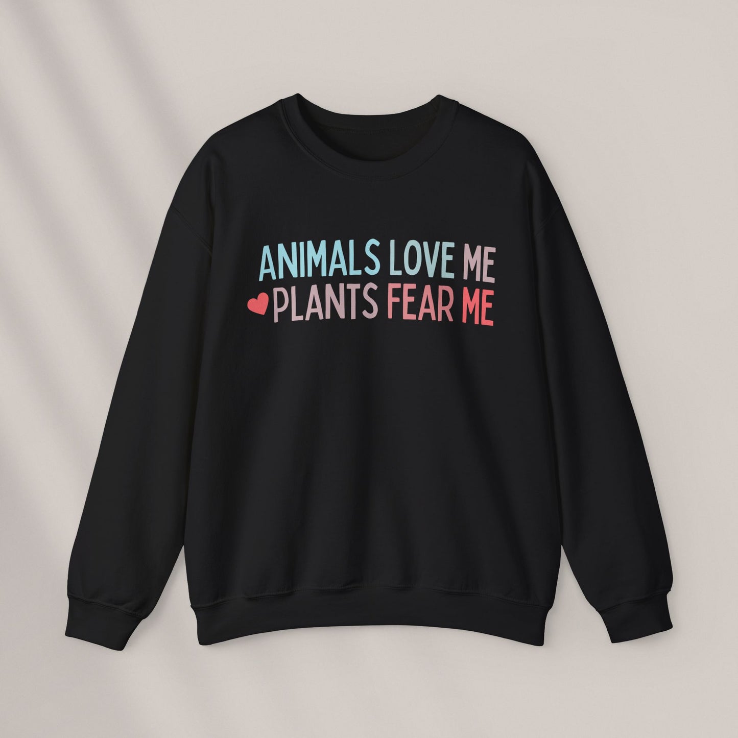 Animals Love Me, Plants Fear Me Crewneck Sweatshirt