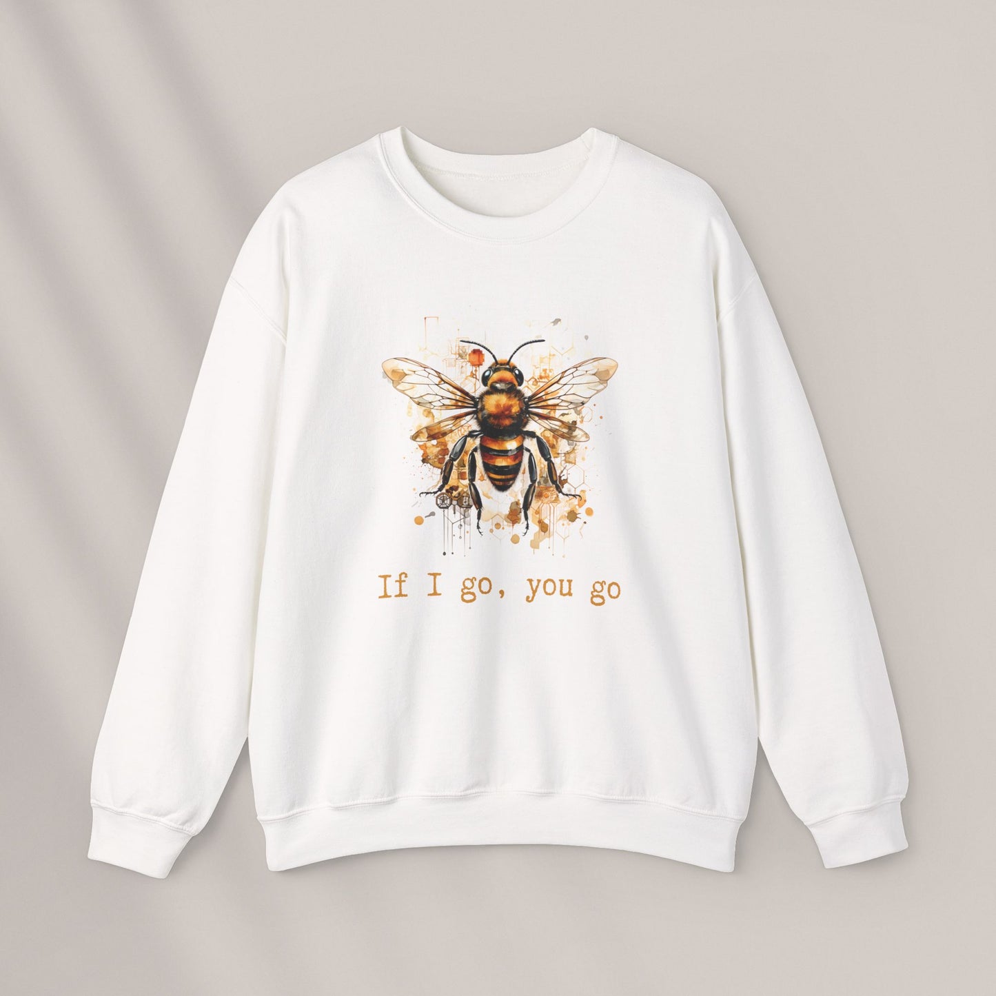 If I Go, You Go. Crewneck Sweatshirt