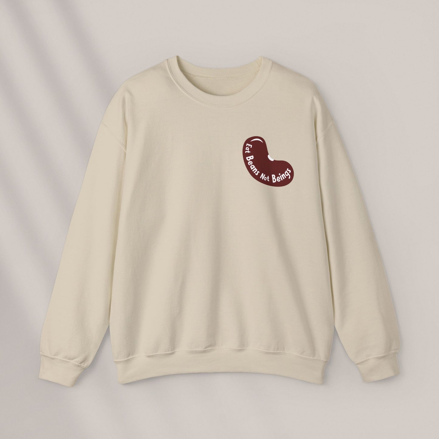 Eat Beans Not Beings. Crewneck Sweatshirt