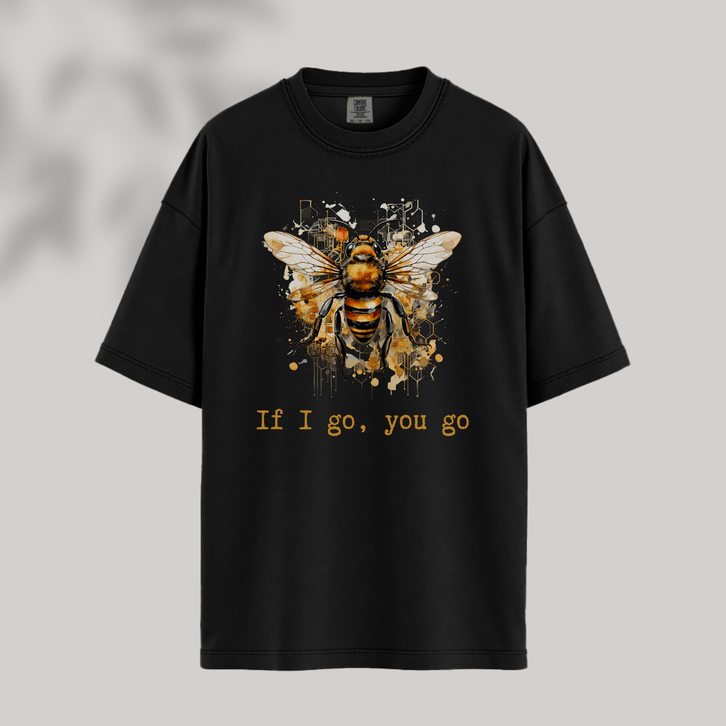 If I Go, You Go Tee