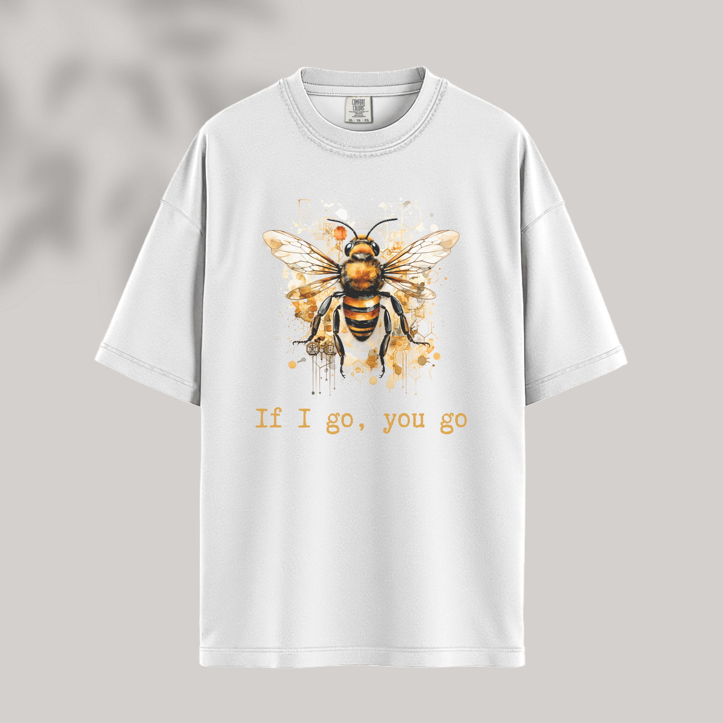 If I Go, You Go Tee