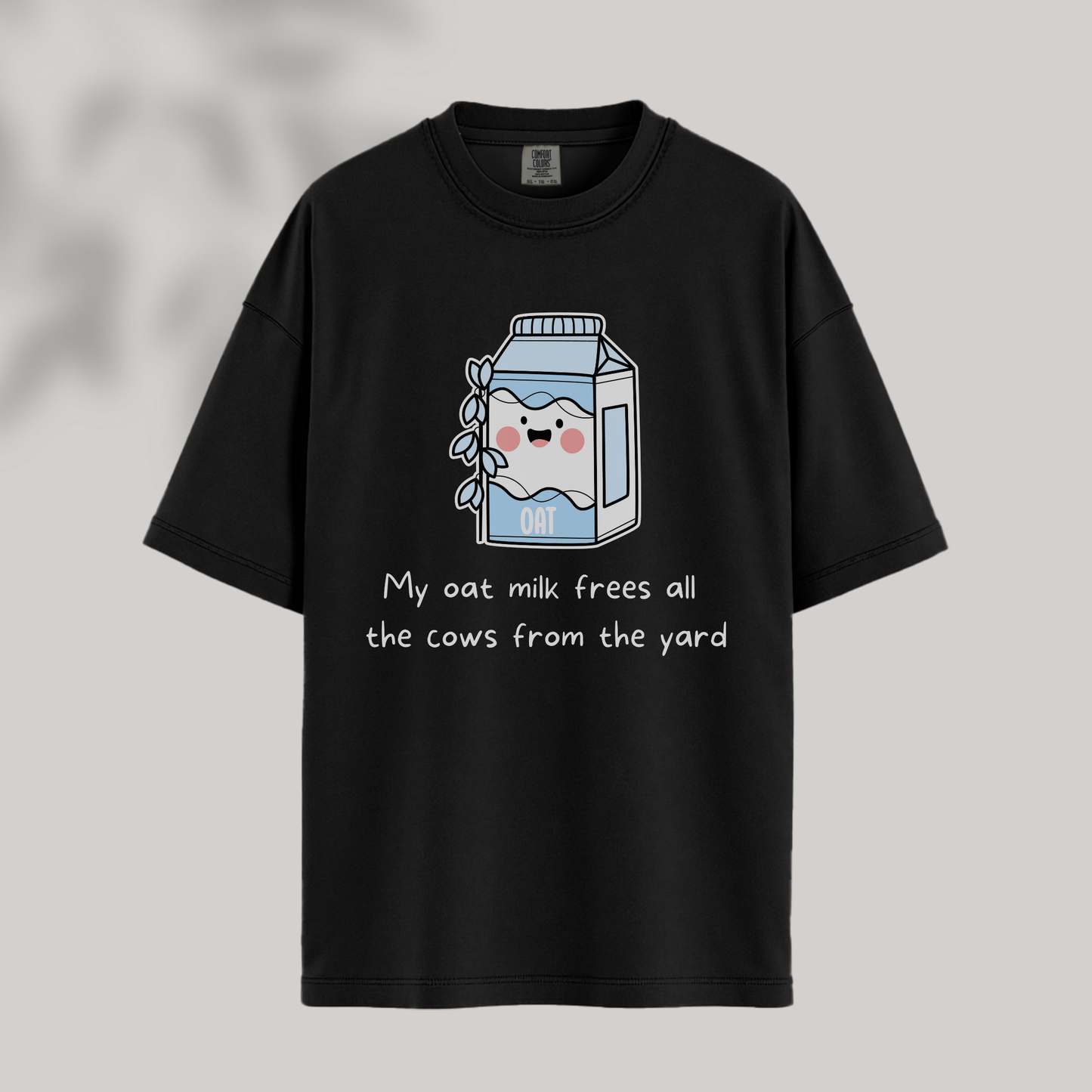 My Oat Milk Frees All the Cows from the Yard Tee
