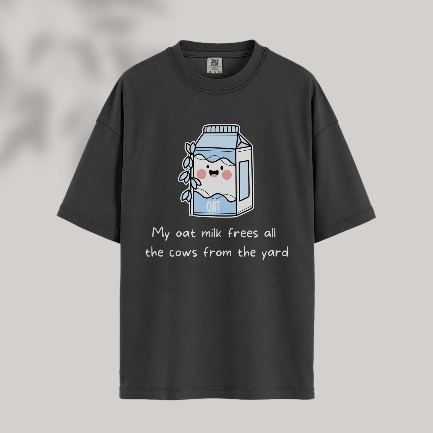 My Oat Milk Frees All the Cows from the Yard Tee
