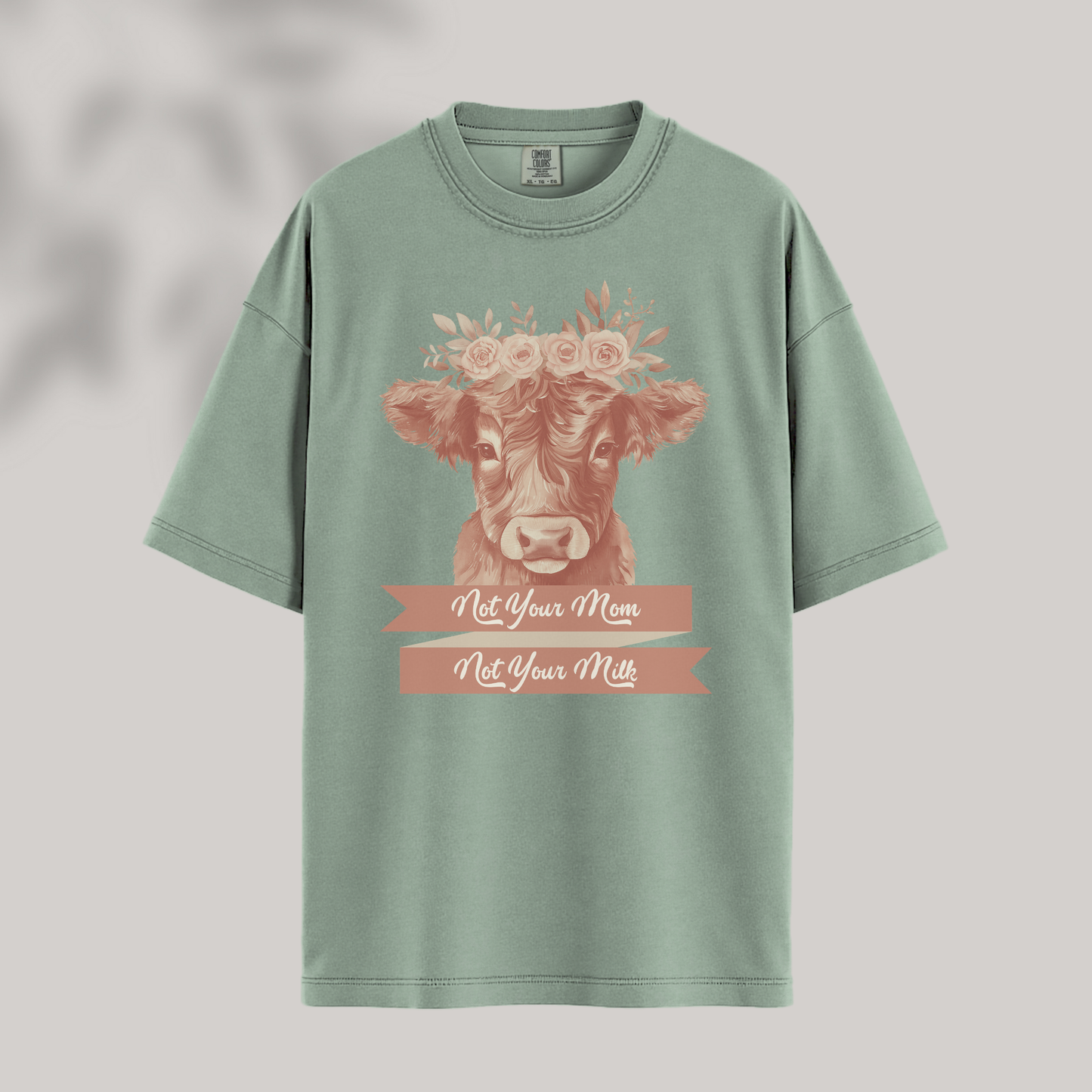 Not Your Mom. Not Your Milk Tee