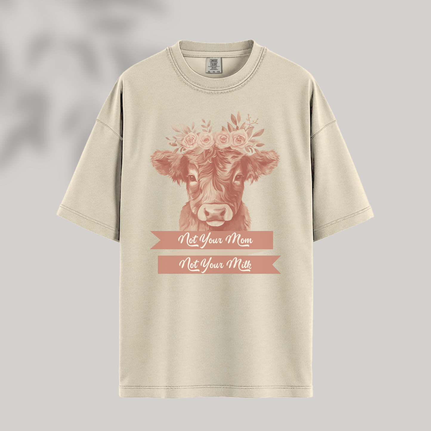 Not Your Mom. Not Your Milk Tee
