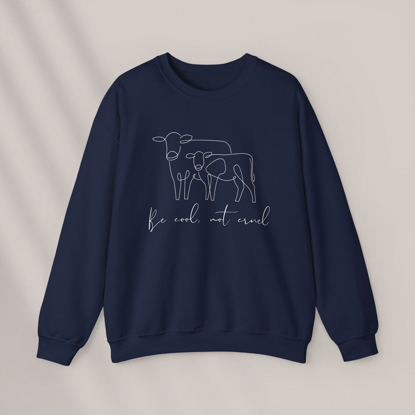 Be Cool. Not Cruel. Crewneck Sweatshirt