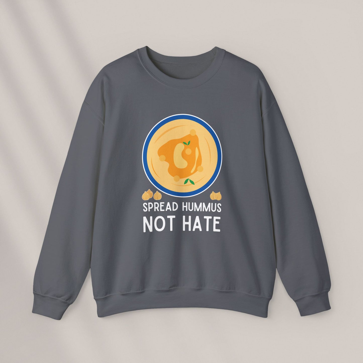 Spread Hummus Not Hate. Crewneck Sweatshirt