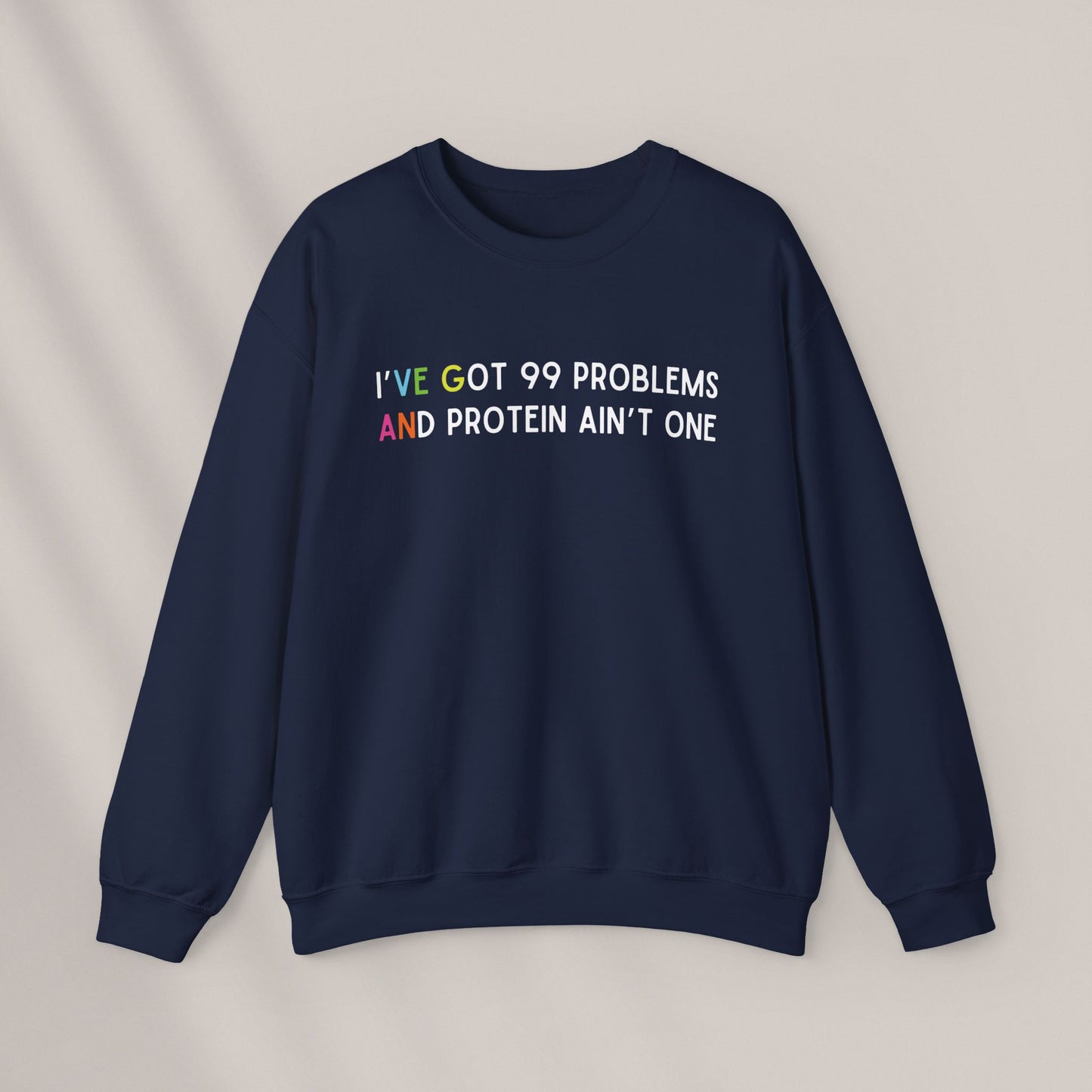 Protein Ain't a Problem. Crewneck Sweatshirt