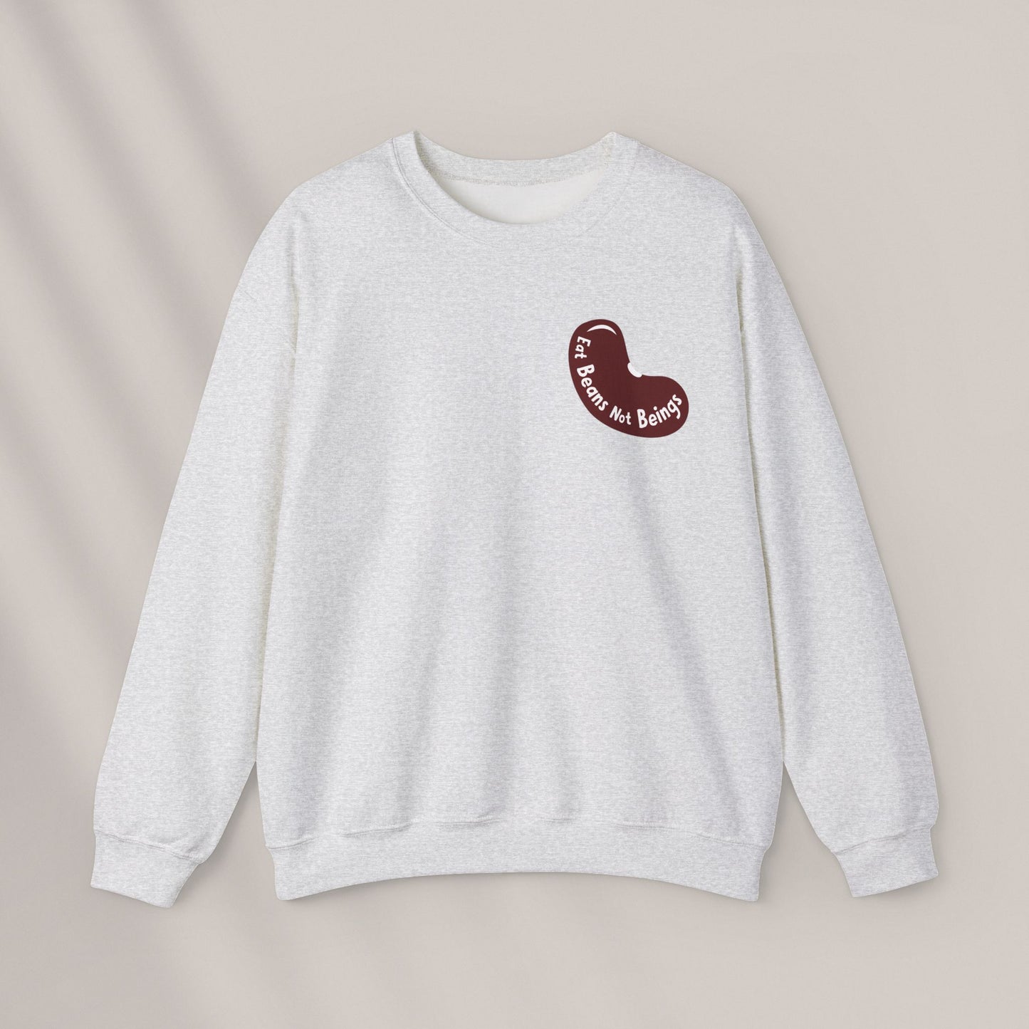 Eat Beans Not Beings. Crewneck Sweatshirt