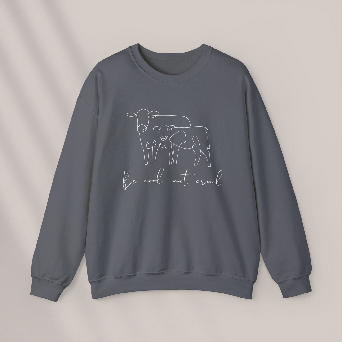 Be Cool. Not Cruel. Crewneck Sweatshirt