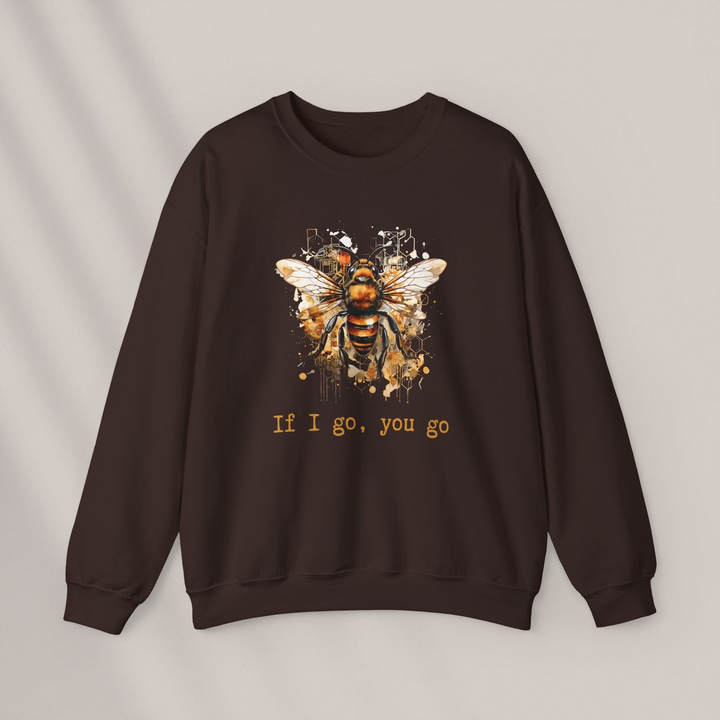 If I Go, You Go. Crewneck Sweatshirt