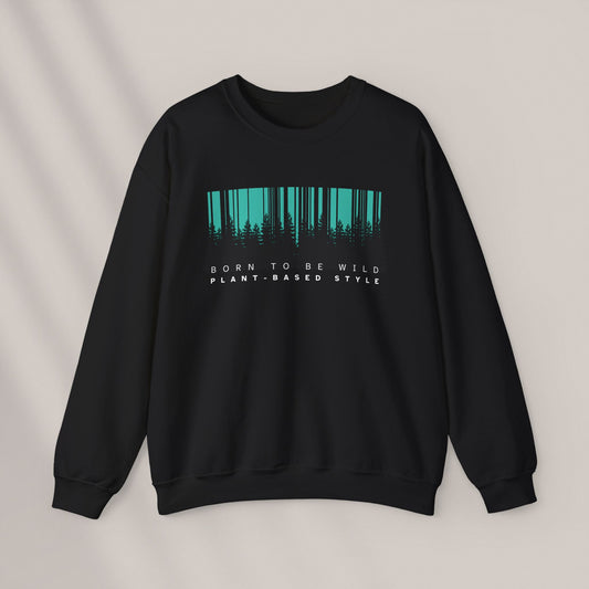 Born to be Wild, Plant-Based Style. Crewneck Sweatshirt