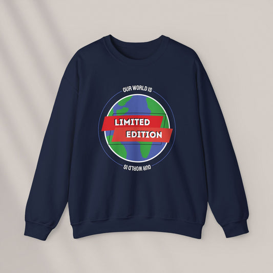 Our World is Limited Edition. Crewneck Sweatshirt