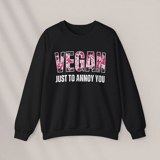Just to Annoy You. Crewneck Sweatshirt