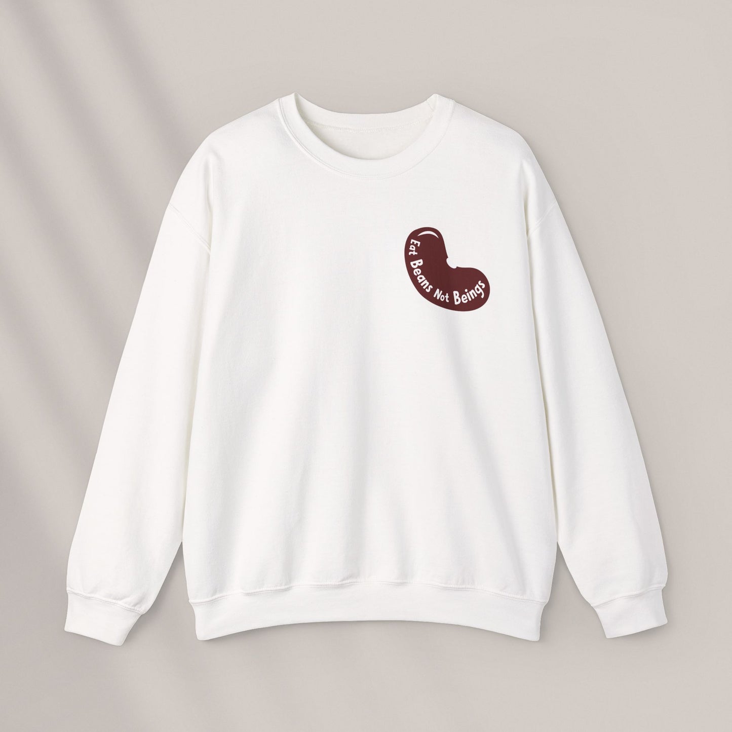 Eat Beans Not Beings. Crewneck Sweatshirt