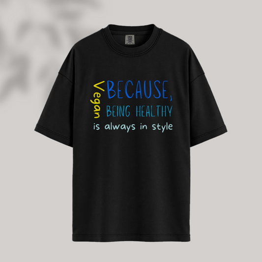 Being Healthy is Always in Style Tee