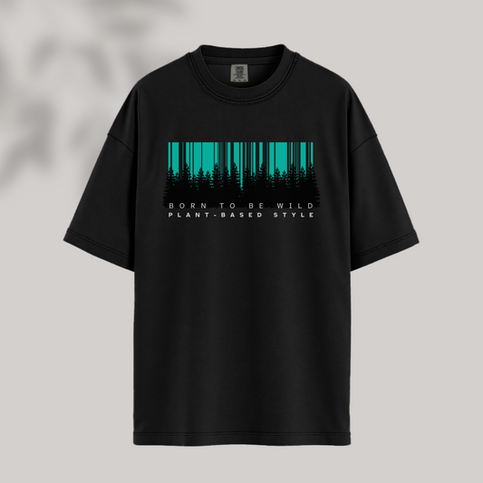 Born To Be Wild, Plant-Based Style Tee