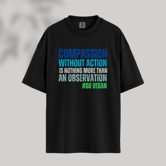 Compassion Without Action Tee
