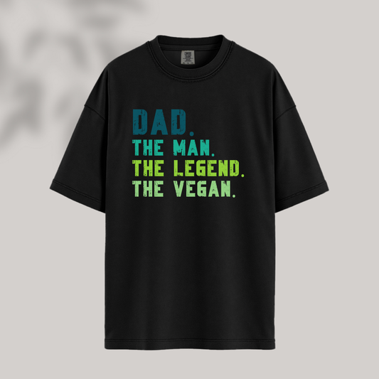 Dad. The Man. The Legend. The Vegan Tee