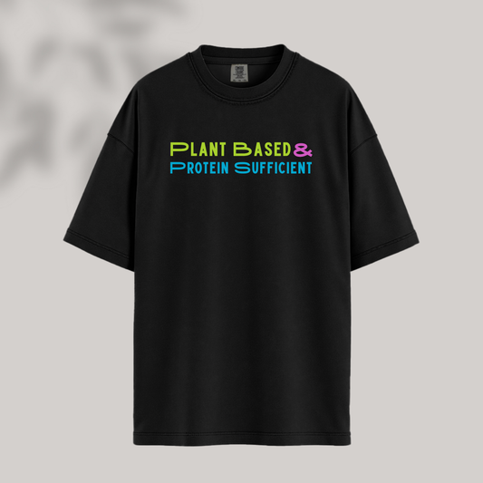 Plant Based & Protein Sufficient Tee