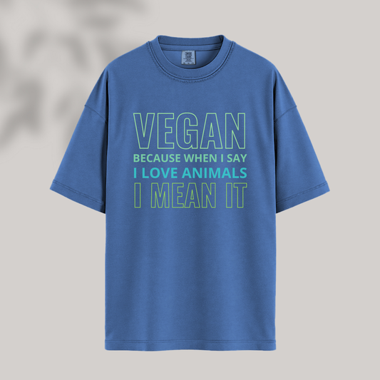 When I Say I Love Animals, I Mean It Tee