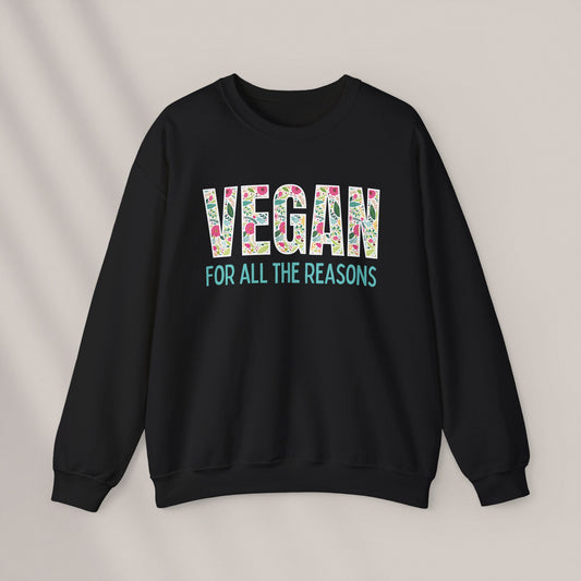 For All the Reasons. Crewneck Sweatshirt