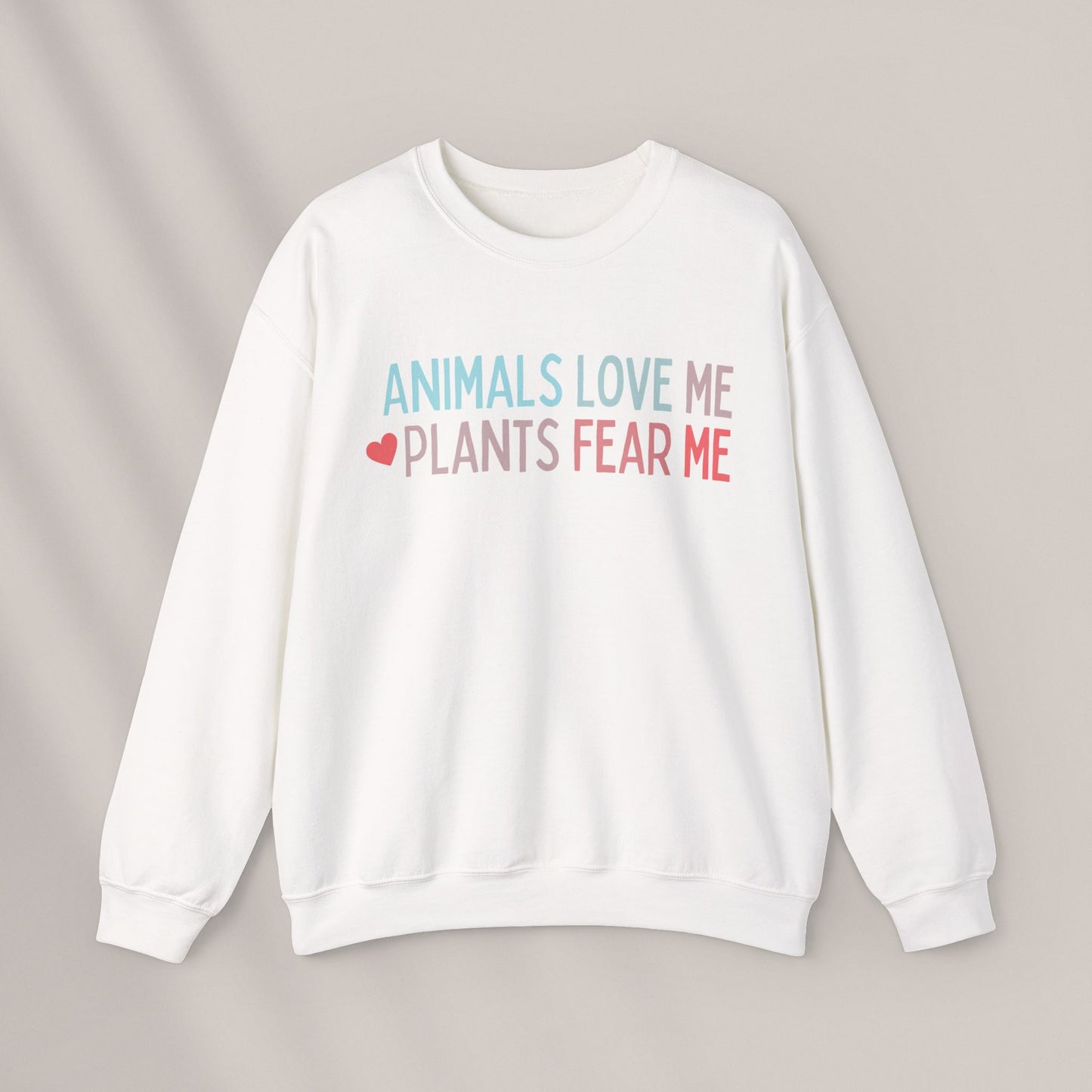 Animals Love Me, Plants Fear Me Crewneck Sweatshirt